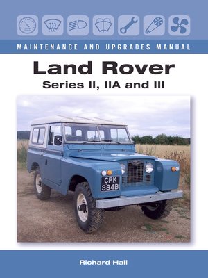 cover image of Land Rover Series II, IIA and III Maintenance and Upgrades Manual